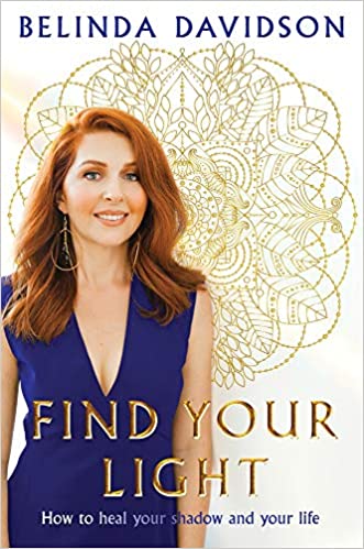 Find Your Light - Using your chakras to awaken your spiritual power and live a richer life