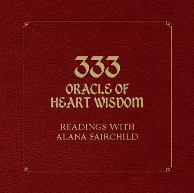 333 Oracles of Heart Wisdom