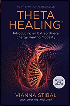 Thetahealing: Introducing an Extraordinary Energy Healing Modality